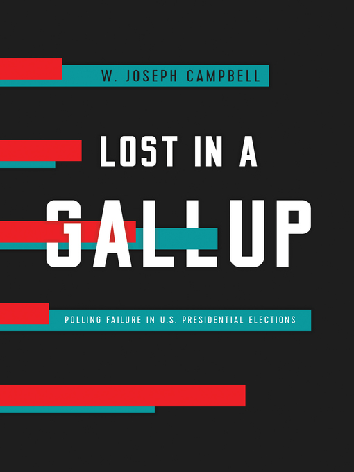 Title details for Lost in a Gallup by W. Joseph Campbell - Available